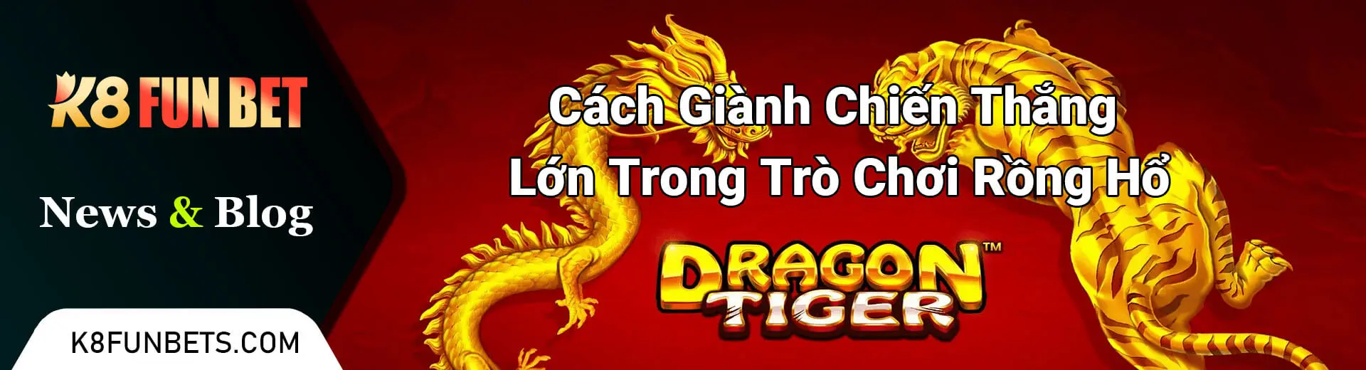 Cách Giành Chiến Thắng Lớn Trong Trò Chơi Rồng Hổ